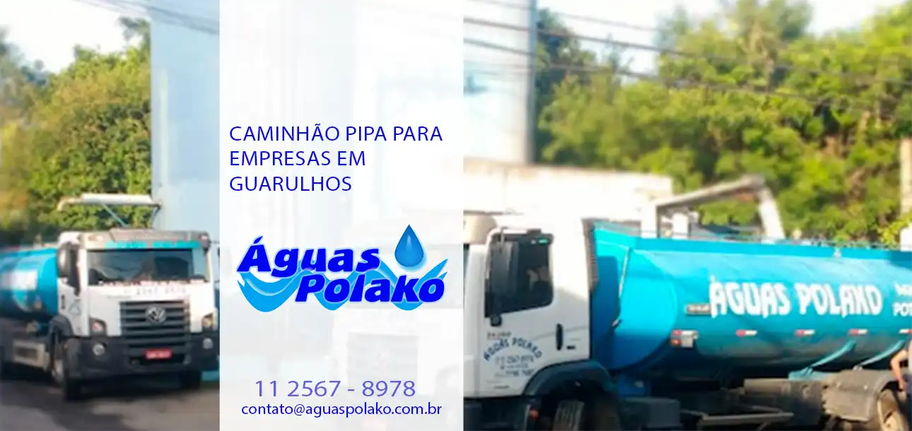 Caminhão Pipa para Empresas em Guarulhos